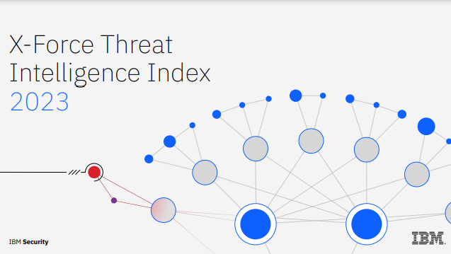 X-Force Threat Intelligence Index 2023